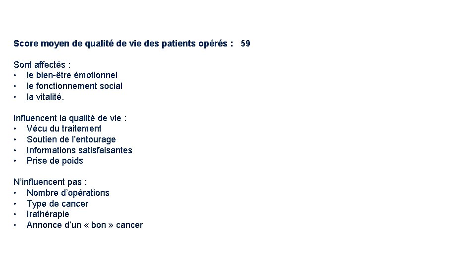 Score moyen de qualité de vie des patients opérés : 59 Sont affectés :