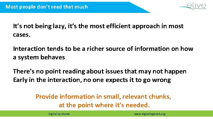 Most people don’t read that much It’s not being lazy, it’s the most efficient