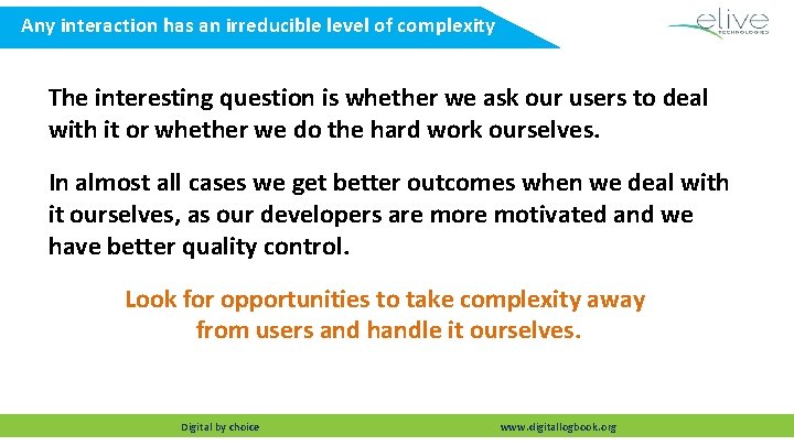 Any interaction has an irreducible level of complexity The interesting question is whether we