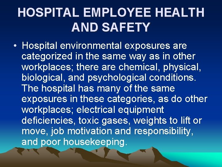HOSPITAL ENVIRONMENT AND SAFETY INTRODUCTION The hospital environment