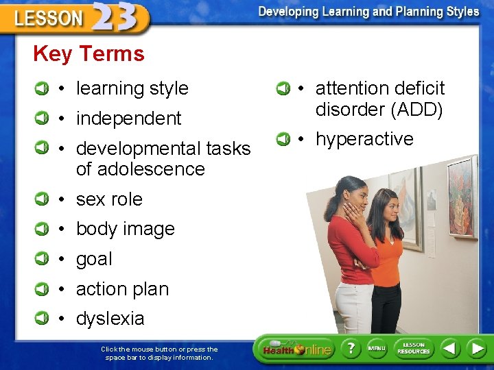 Key Terms • learning style • independent • developmental tasks of adolescence • sex