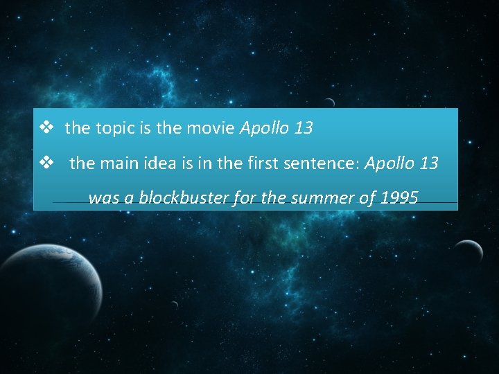 v the topic is the movie Apollo 13 v the main idea is in