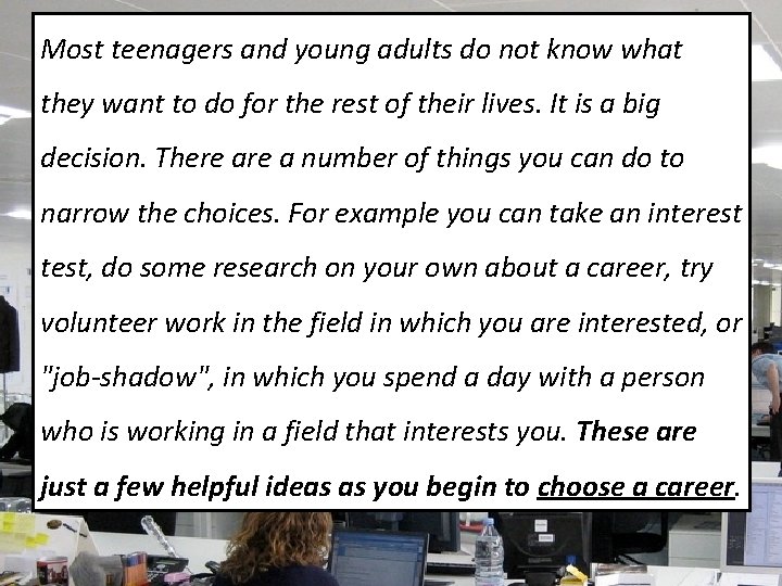 Most teenagers and young adults do not know what they want to do for Most teenagers and young adults do not know what they want to do for