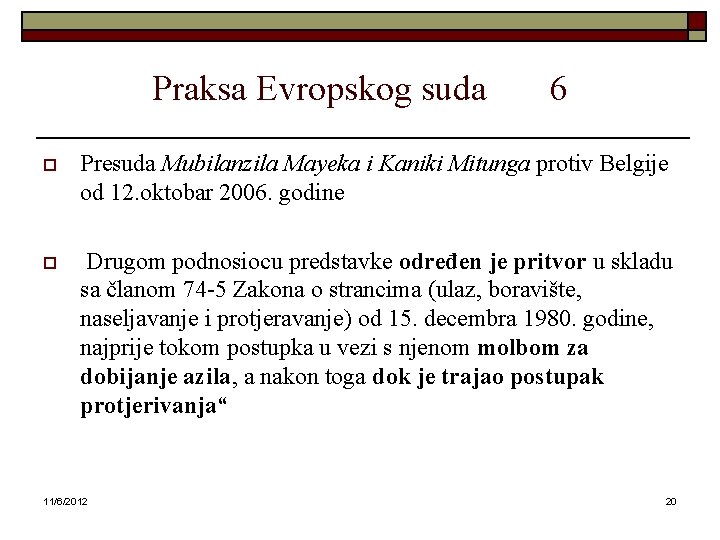 Praksa Evropskog suda 6 o Presuda Mubilanzila Mayeka i Kaniki Mitunga protiv Belgije od