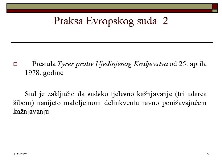 Praksa Evropskog suda 2 o Presuda Tyrer protiv Ujedinjenog Kraljevstva od 25. aprila 1978.