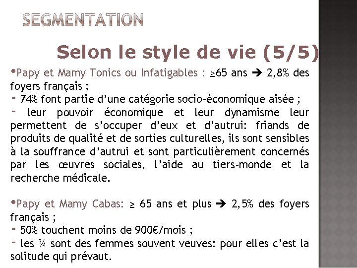 Selon le style de vie (5/5) • Papy et Mamy Tonics ou Infatigables :