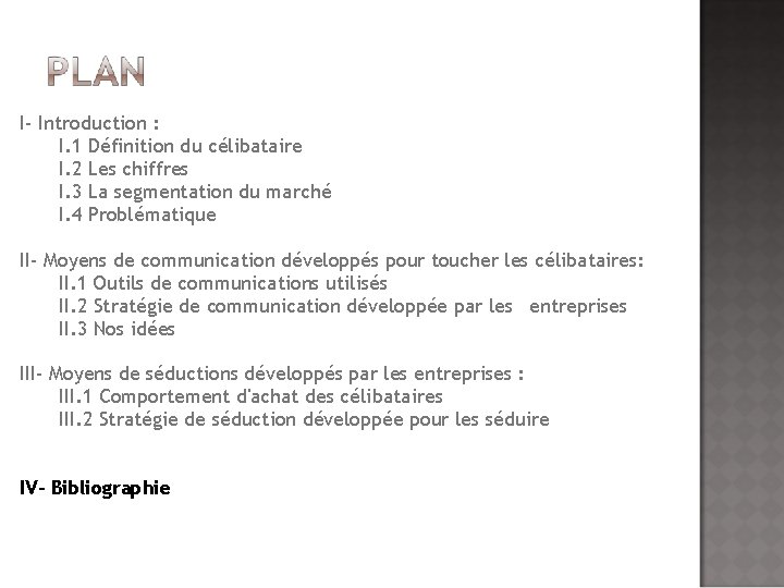 I- Introduction : I. 1 Définition du célibataire I. 2 Les chiffres I. 3