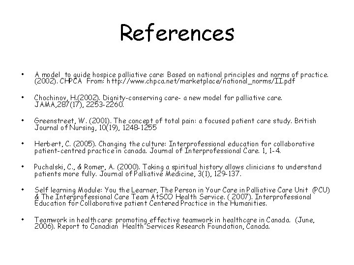 References • A model to guide hospice palliative care: Based on national principles and