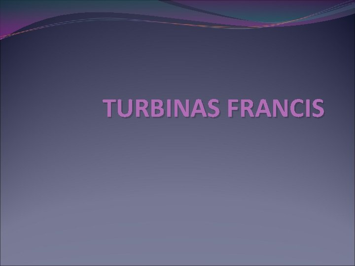 TURBINAS FRANCIS 