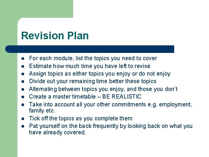 Revision Plan l l l l l For each module, list the topics you