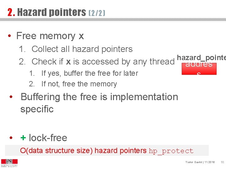 2. Hazard pointers (2/2) • Free memory x 1. Collect all hazard pointers hazard_pointe