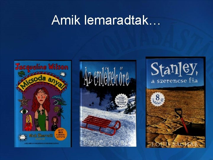 Amik lemaradtak… 