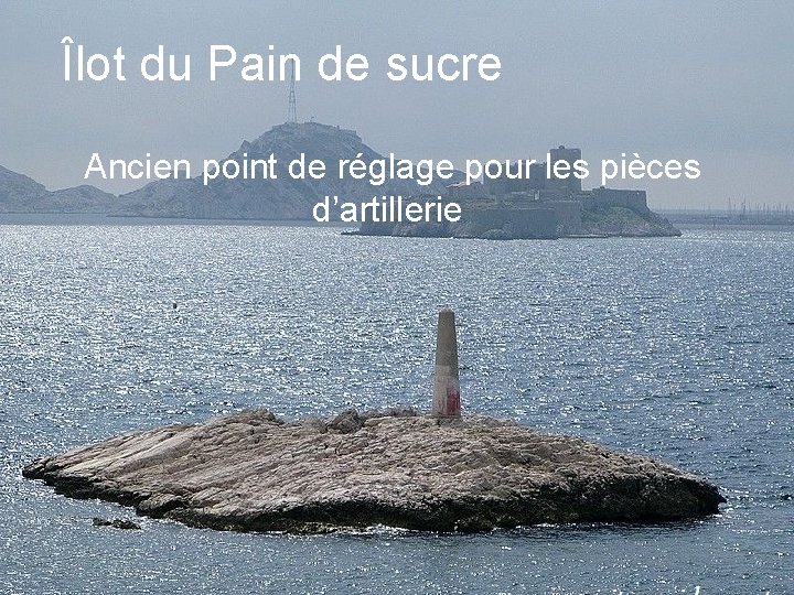 Îlot du Pain de sucre Ancien point de réglage pour les pièces d’artillerie 