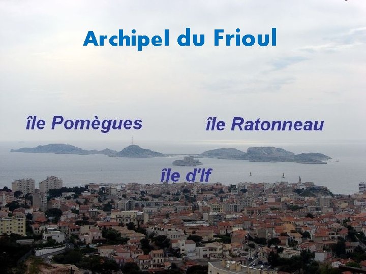 Archipel du Frioul 