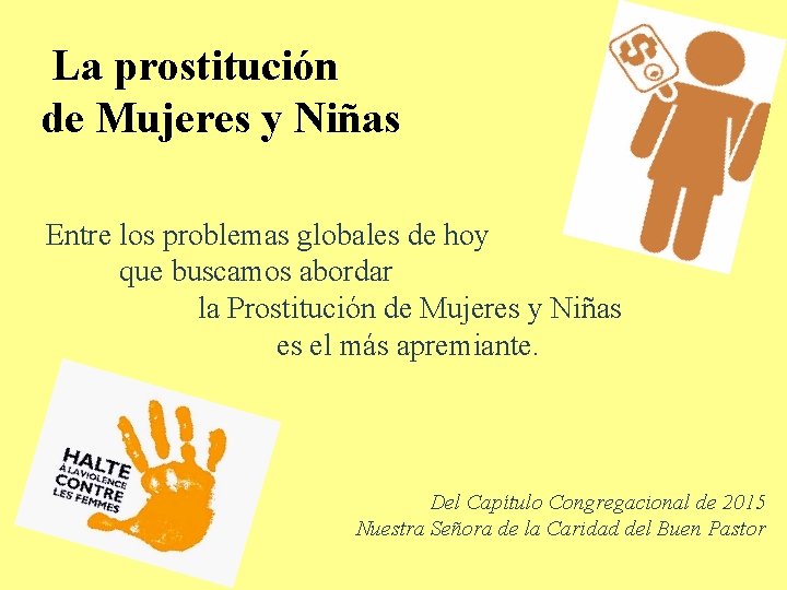 La prostitución de Mujeres y Niñas Entre los problemas globales de hoy que buscamos