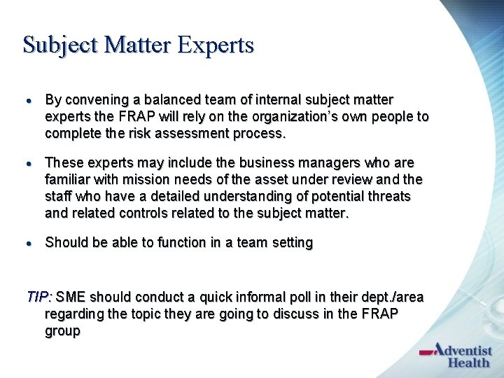 Subject Matter Experts · By convening a balanced team of internal subject matter experts