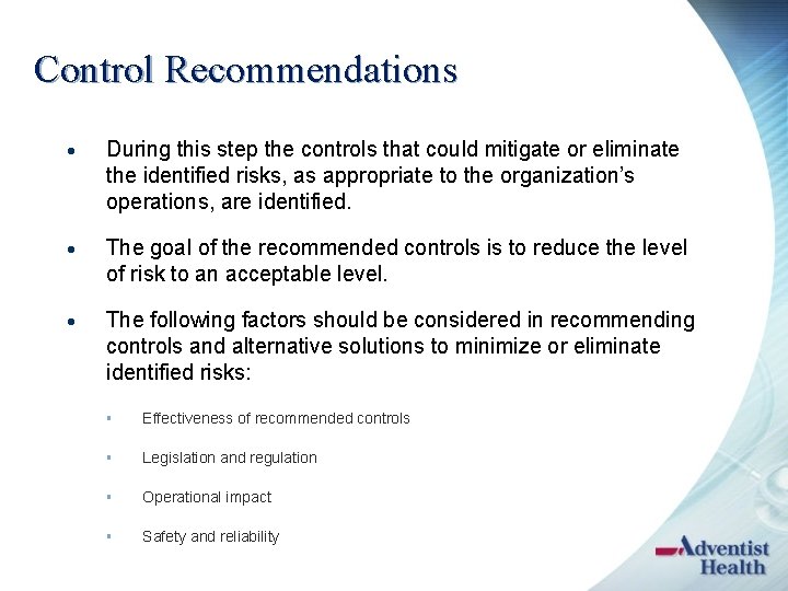 Control Recommendations · During this step the controls that could mitigate or eliminate the