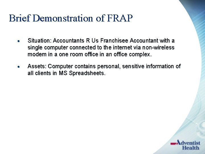 Brief Demonstration of FRAP · Situation: Accountants R Us Franchisee Accountant with a single