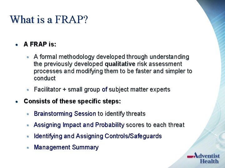 What is a FRAP? · A FRAP is: § A formal methodology developed through