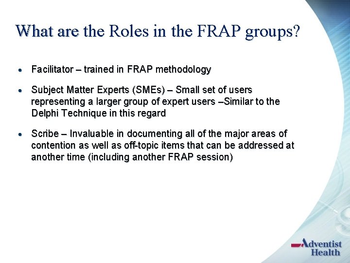 What are the Roles in the FRAP groups? · Facilitator – trained in FRAP