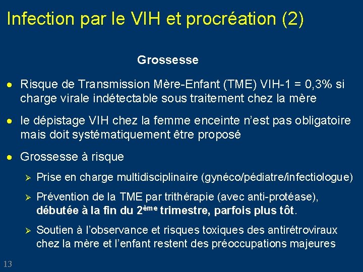 Infection par le VIH et procréation (2) Grossesse · Risque de Transmission Mère-Enfant (TME)