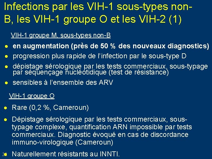 Infections par les VIH-1 sous-types non. B, les VIH-1 groupe O et les VIH-2 Infections par les VIH-1 sous-types non. B, les VIH-1 groupe O et les VIH-2