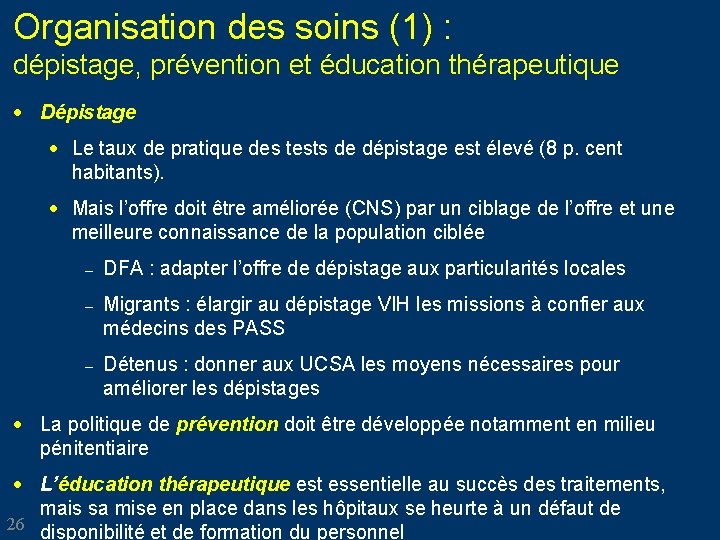 Organisation des soins (1) : dépistage, prévention et éducation thérapeutique · Dépistage · Le