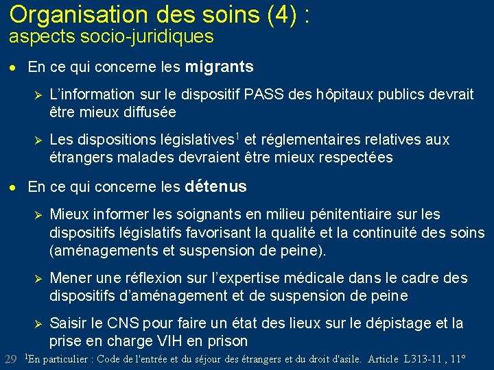 Organisation des soins (4) : aspects socio-juridiques · En ce qui concerne les migrants