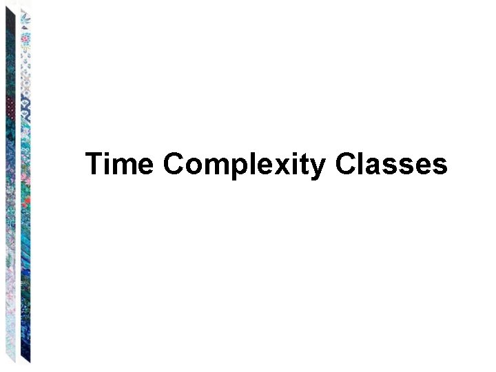 Time Complexity Classes 