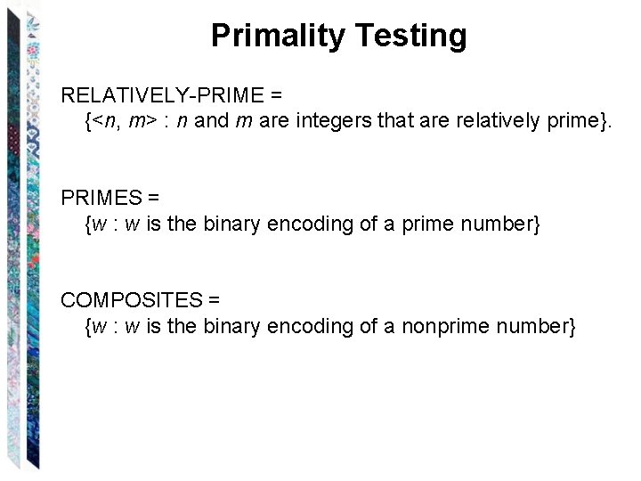 Primality Testing RELATIVELY-PRIME = {<n, m> : n and m are integers that are