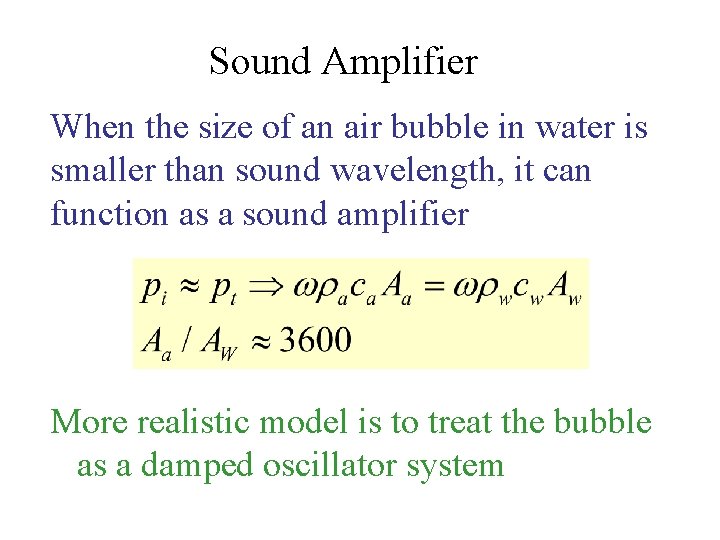 Sound Amplifier When the size of an air bubble in water is smaller than