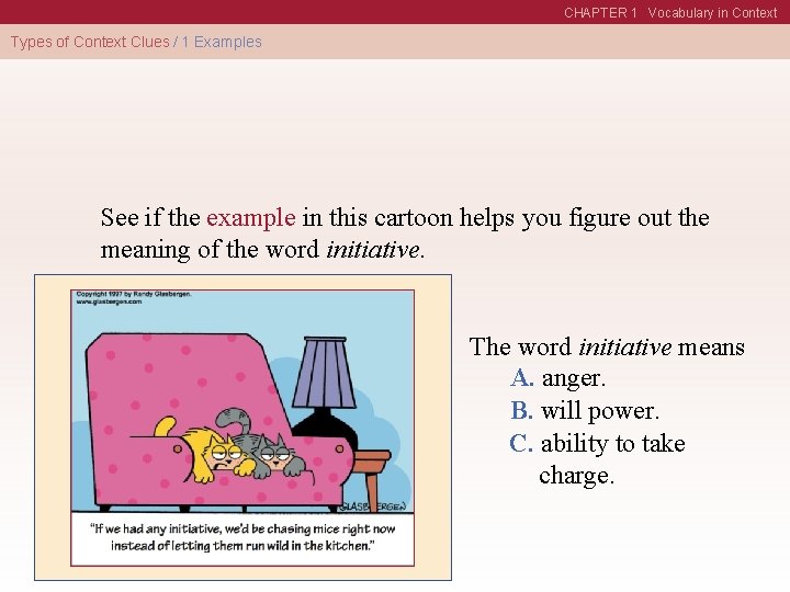 CHAPTER 1 Vocabulary in Context Types of Context Clues / 1 Examples See if