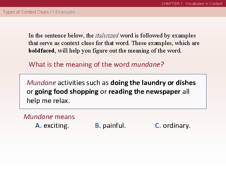 CHAPTER 1 Vocabulary in Context Types of Context Clues / 1 Examples In the