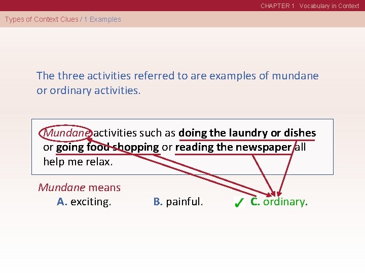 CHAPTER 1 Vocabulary in Context Types of Context Clues / 1 Examples The three