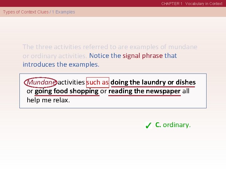 CHAPTER 1 Vocabulary in Context Types of Context Clues / 1 Examples The three