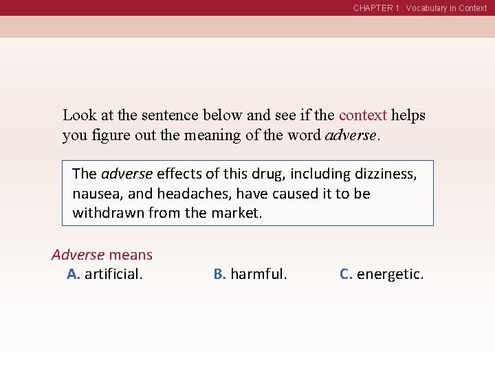CHAPTER 1 Vocabulary in Context Look at the sentence below and see if the
