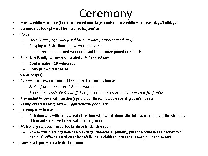  • • • Ceremony Most weddings in June (Juno‐ protected marriage bonds) –