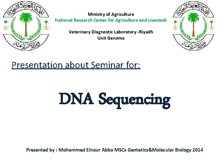 Ministry of Agriculture National Research Center for Agriculture and Livestock Veterinary Diagnostic Laboratory -Riyadh