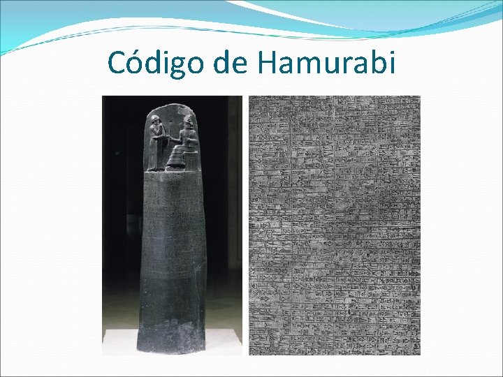 Código de Hamurabi Código de Hamurabi