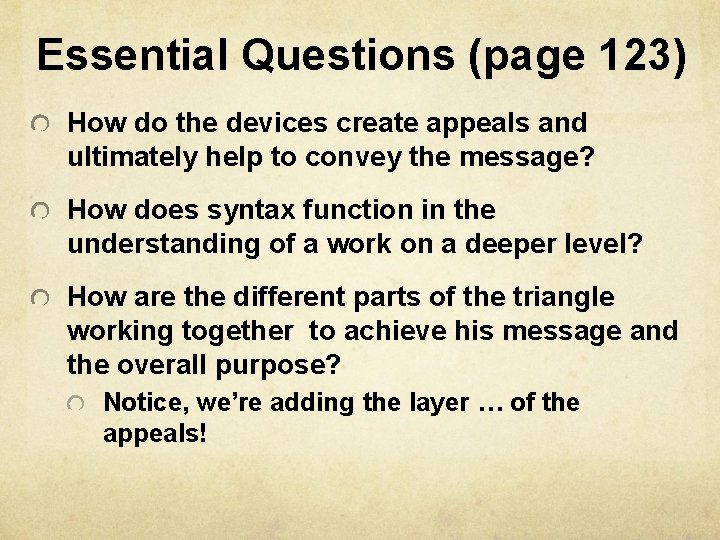 Essential Questions (page 123) How do the devices create appeals and ultimately help to