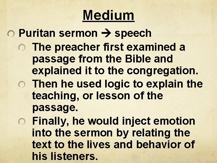 Medium Puritan sermon speech The preacher first examined a passage from the Bible and