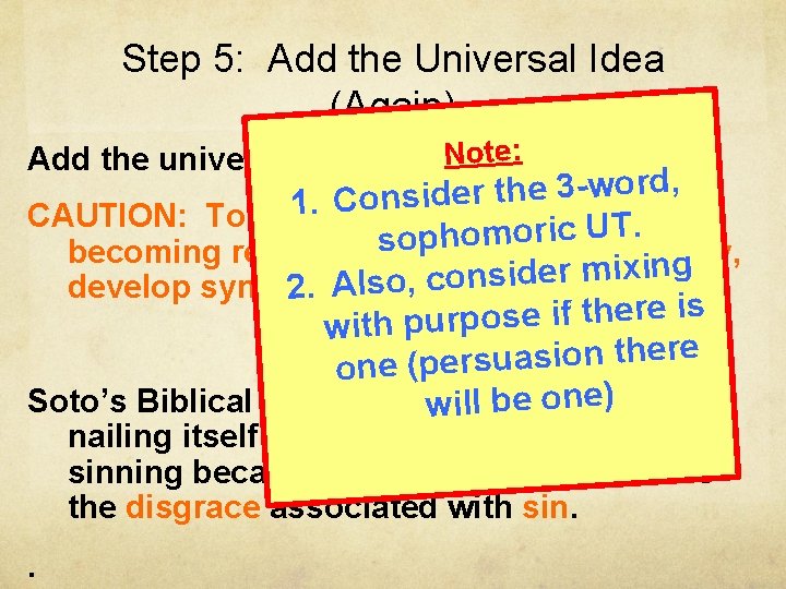 Step 5: Add the Universal Idea (Again) te: Notopic Add the universal idea to
