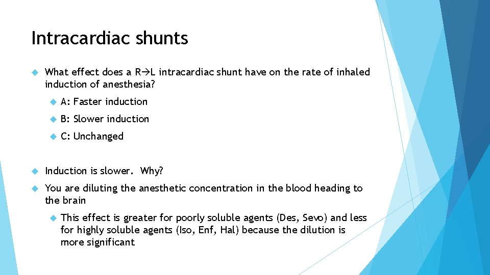 Intracardiac shunts What effect does a R L intracardiac shunt have on the rate