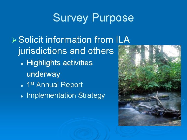 Survey Purpose Ø Solicit information from ILA jurisdictions and others l l l Highlights