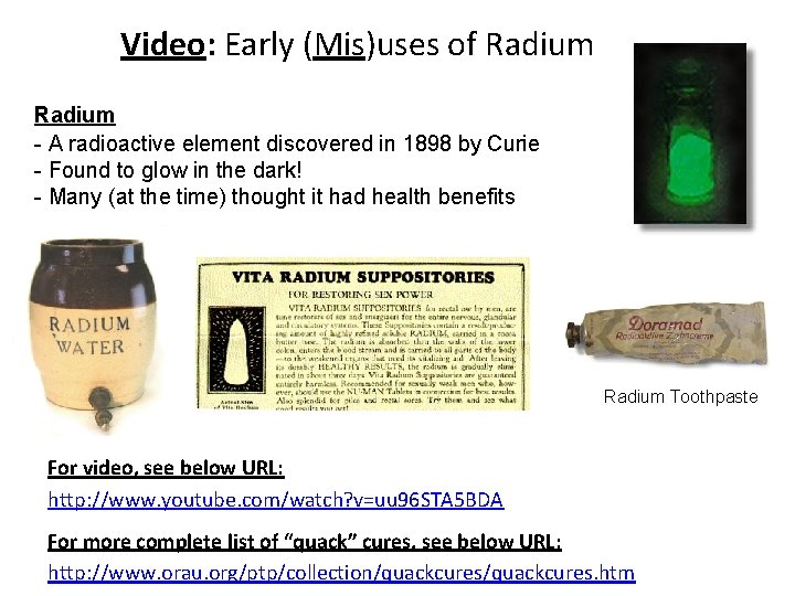 Video: Early (Mis)uses of Radium - A radioactive element discovered in 1898 by Curie