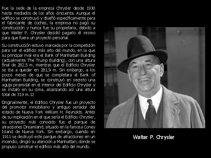 Fue la sede de la empresa Chrysler desde 1930 hasta mediados de los años