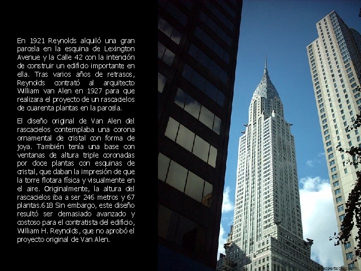 En 1921 Reynolds alquiló una gran parcela en la esquina de Lexington Avenue y