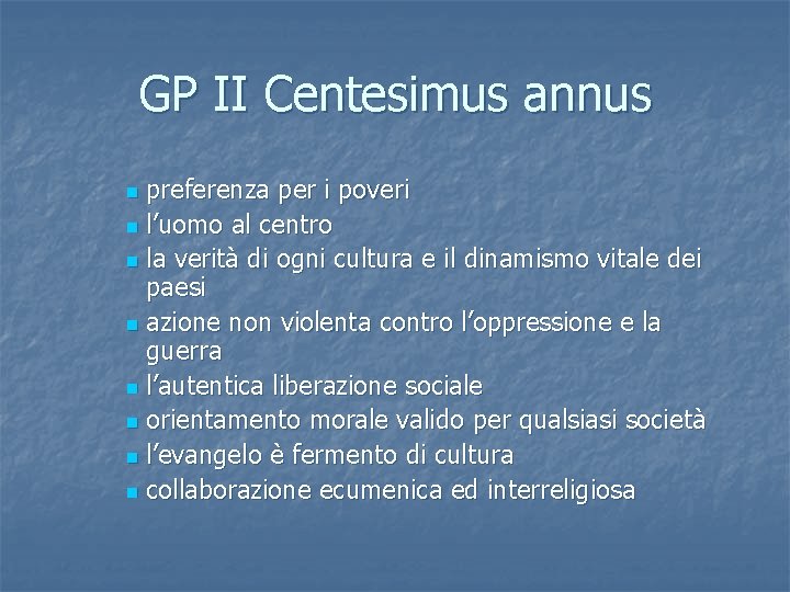 GP II Centesimus annus preferenza per i poveri n l’uomo al centro n la