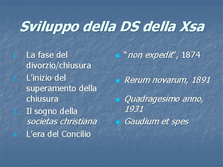 Sviluppo della DS della Xsa 1. 2. 3. 4. La fase del divorzio/chiusura L’inizio