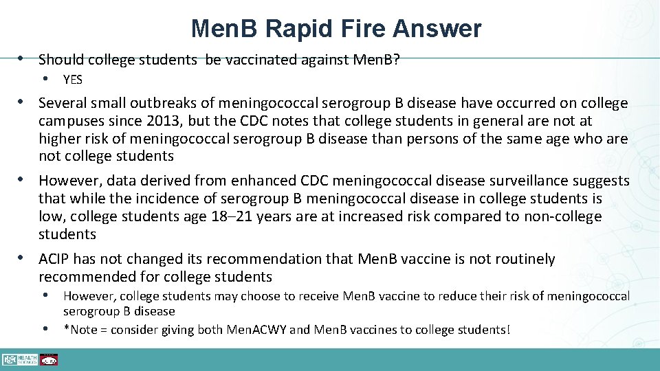 Men. B Rapid Fire Answer • Should college students be vaccinated against Men. B?